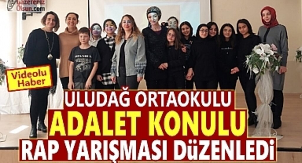 Uludağ Ortaokulu Adalet Konulu Rap Yarışması Düzenledi