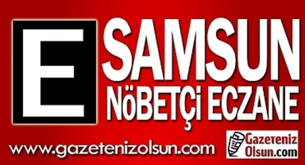 2 Ocak Samsun Nöbetçi Eczane Listesi
