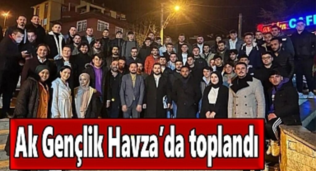 Ak Gençlik Havza’da toplandı