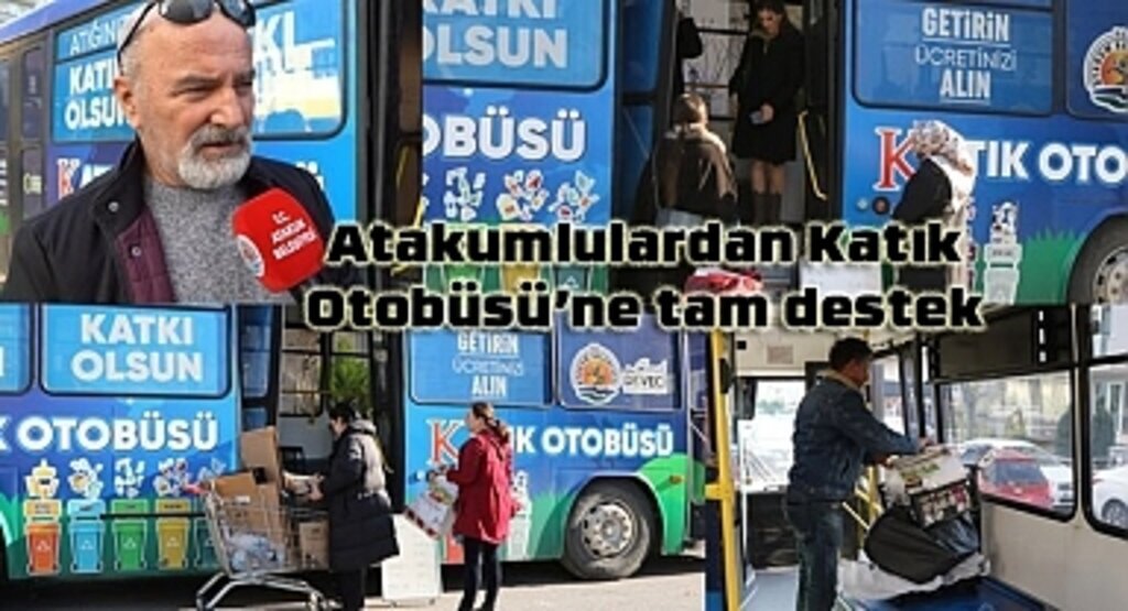Atakumlulardan Katık Otobüsü'ne tam destek