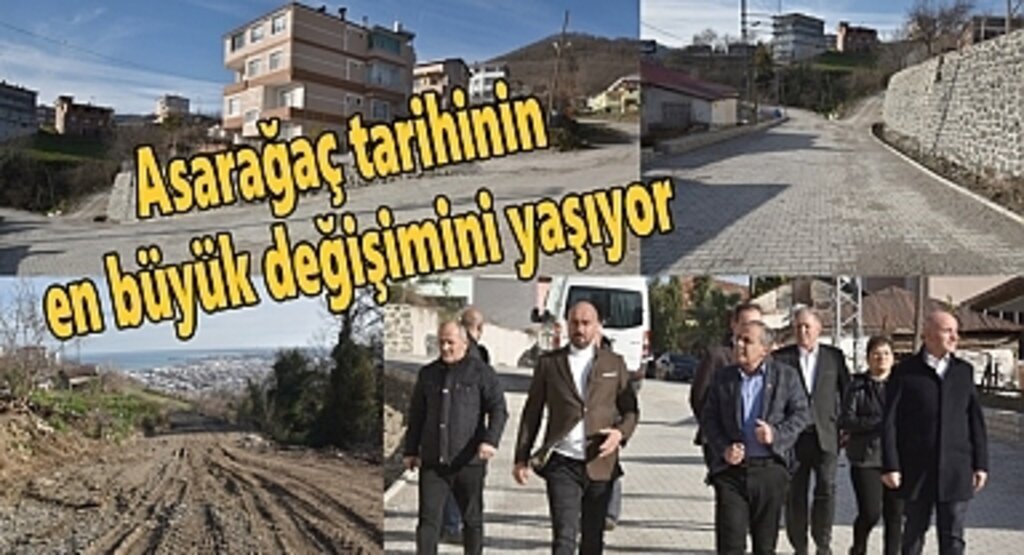 Başkan Togar: Asarağaç tarihinin en büyük değişimini yaşıyor
