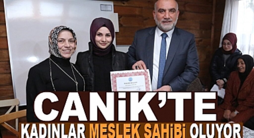 Canik’te Kadınlar Meslek Sahibi Oluyor