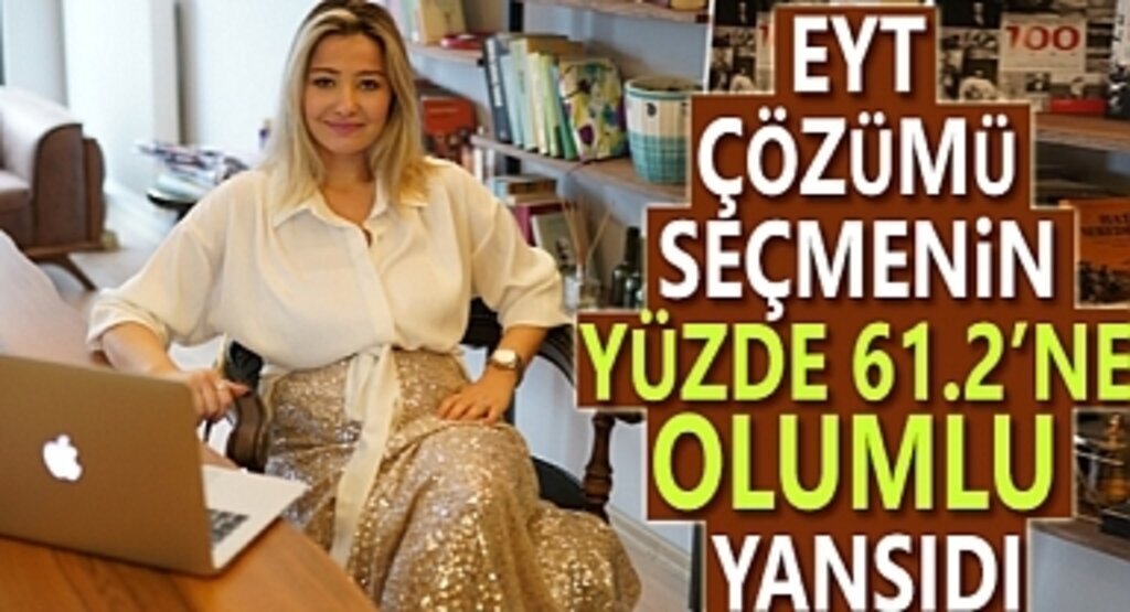EYT Çözümü Seçmenin Yüzde 61,2'ne Olumlu Yansıdı
