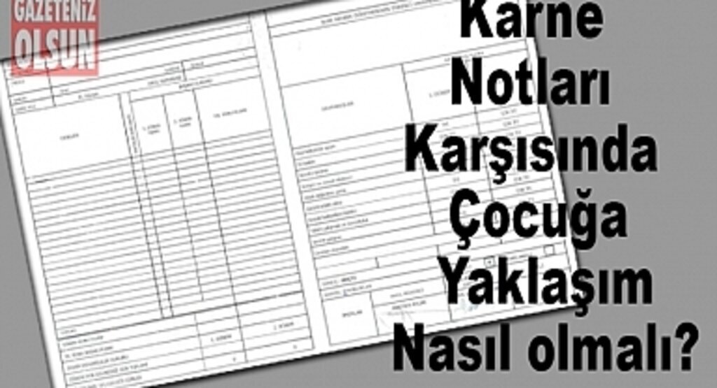 Karne notları karşısında çocuğa yaklaşım nasıl olmalı?