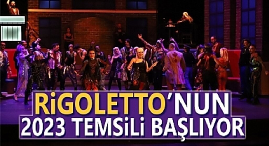 Rigoletto'nun 2023 Temsilleri Başlıyor