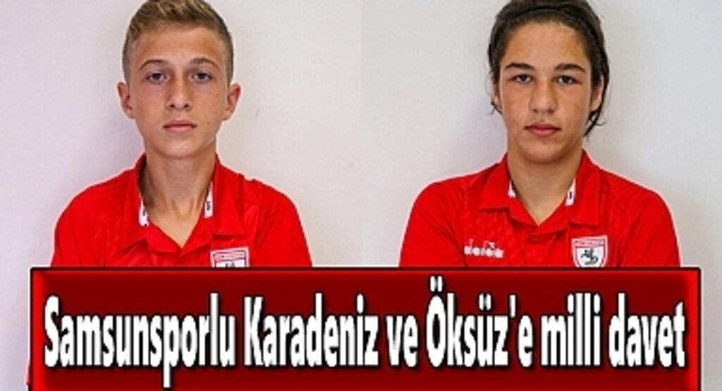 Samsunsporlu Karadeniz ve Öksüz'e milli davet