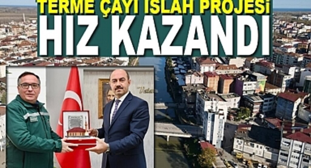 Terme Çayı ıslah projesi hız kazandı