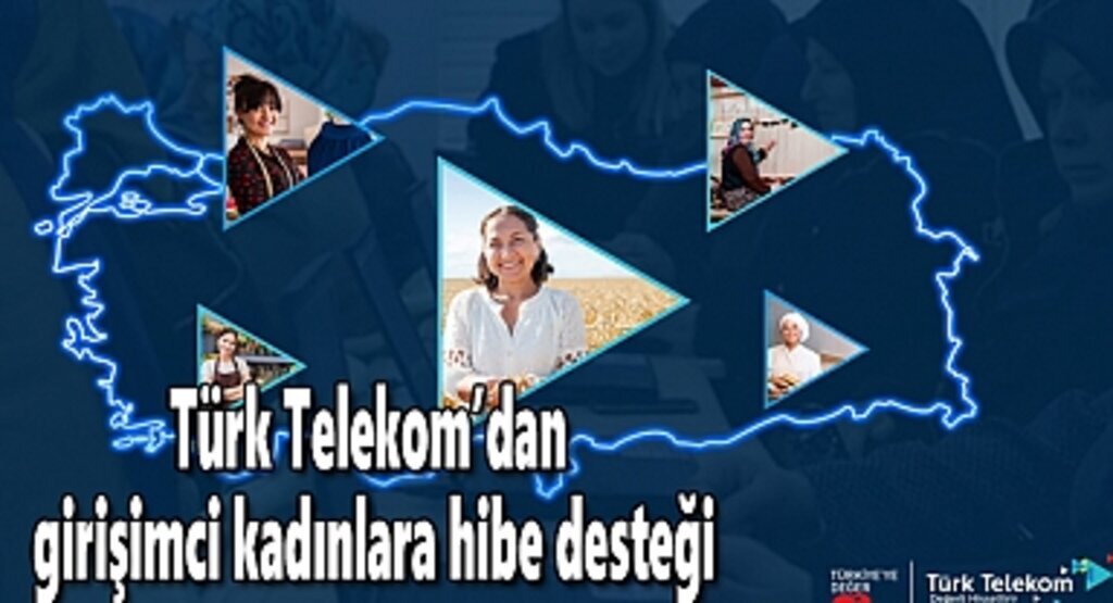 Türk Telekom’dan girişimci kadınlara hibe desteği