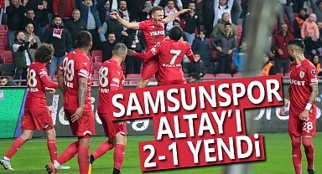 Yılport Samsunspor ve Altay maç sonucu 2-1