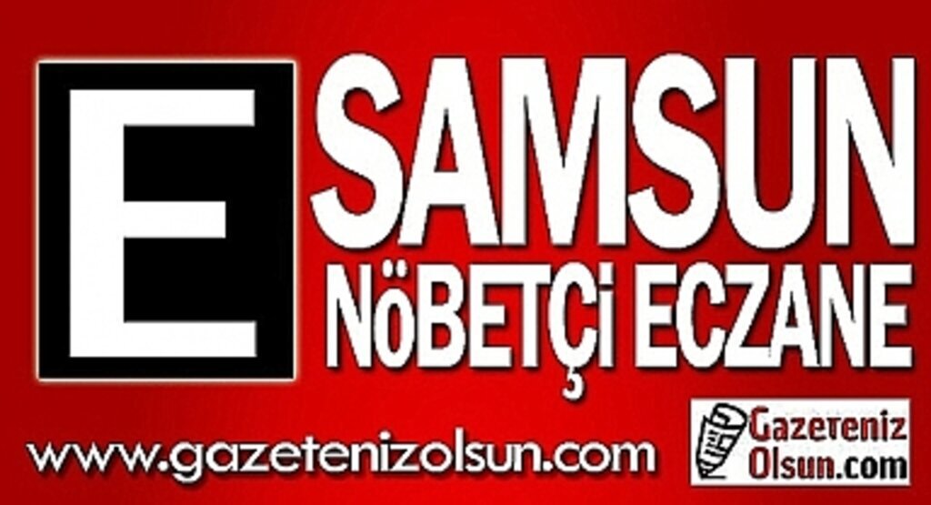 2 Şubat Samsun nöbetçi eczane