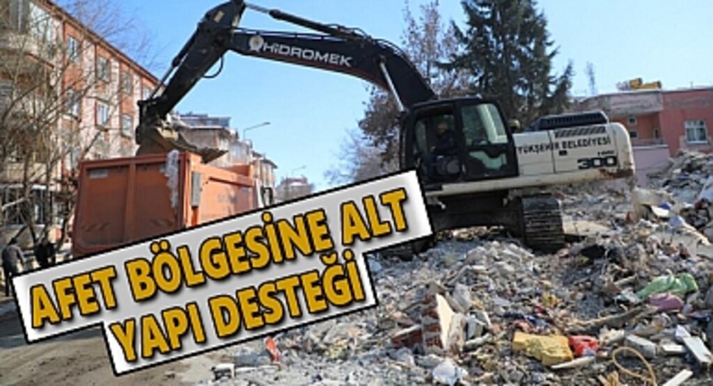 Afet bölgesine alt yapı desteği