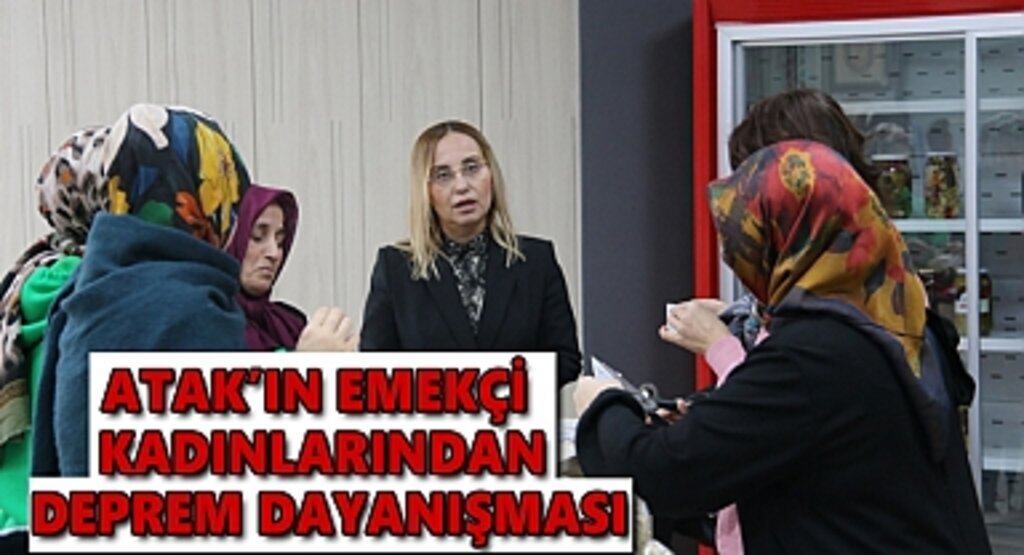 ATAK'ın emekçi kadınlarından deprem dayanışması