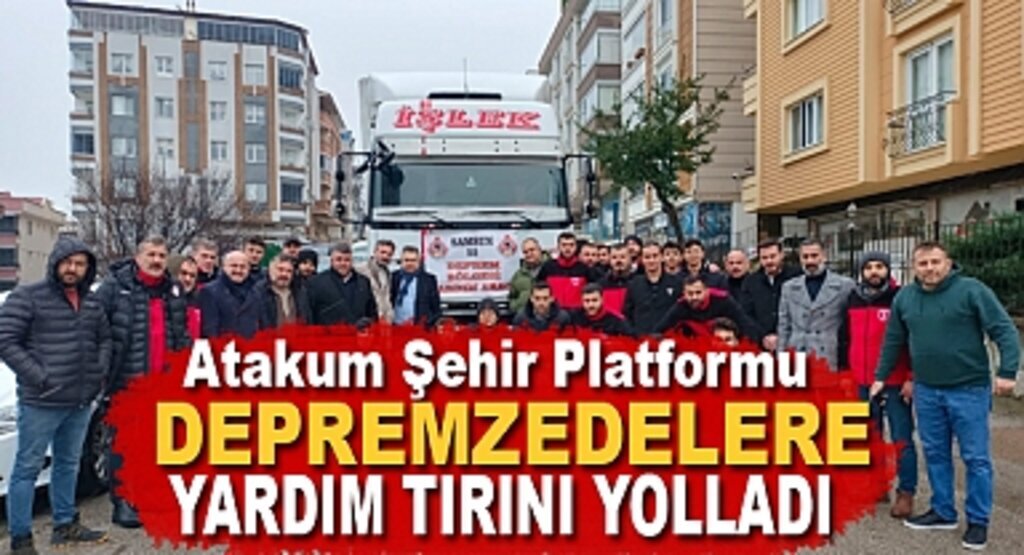 Atakum Şehir Platformu İlk Tır'ı Gönderdi