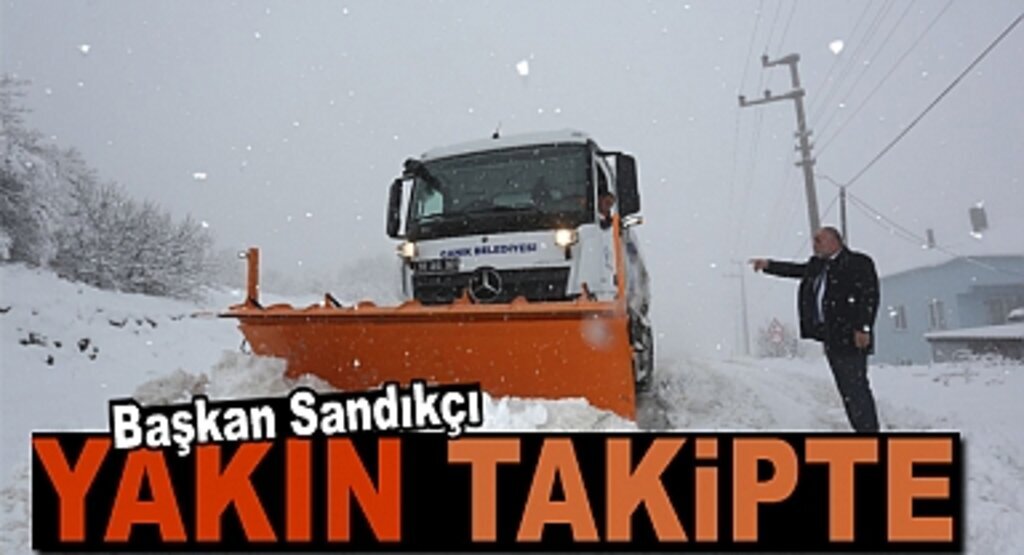 Başkan Sandıkçı Karla Mücadele Çalışmalarını Yerinde İnceledi