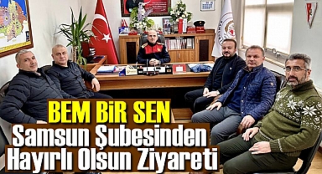 BEM BİR SEN Samsun Şubesinden Hayırlı Olsun Ziyareti