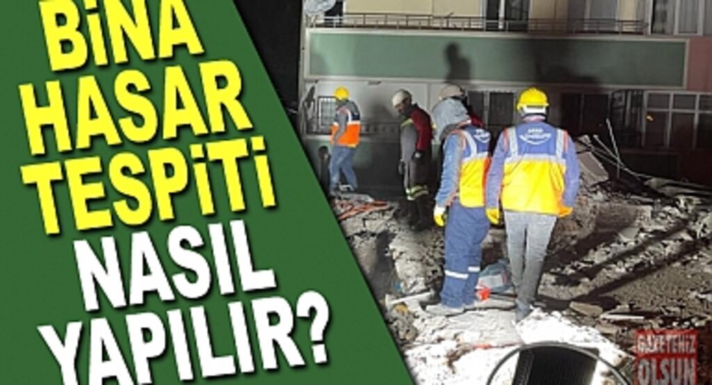 Bina Hasar Tespiti Nasıl Yapılmalıdır?