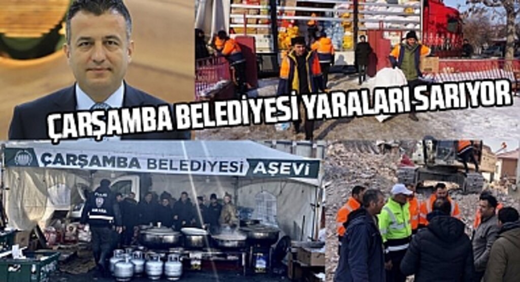 Çarşamba Belediyesi deprem bölgesinde yaraları sarıyor