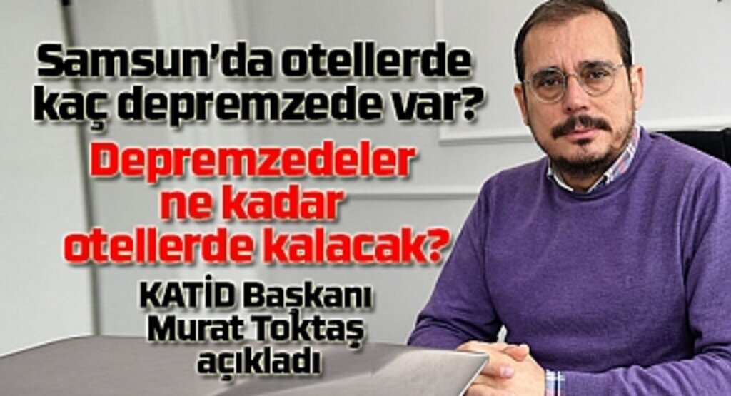 Depremzedeler ne kadar otellerde kalacak? Başkan Toktaş yanıtladı