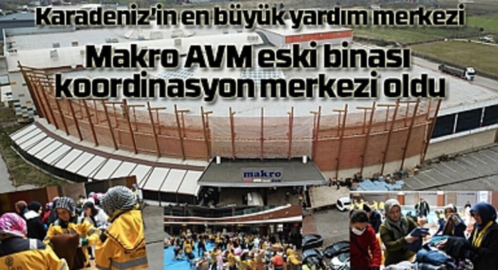 Eski Makro AVM binası Karadeniz'in en büyük yardım merkezi oldu