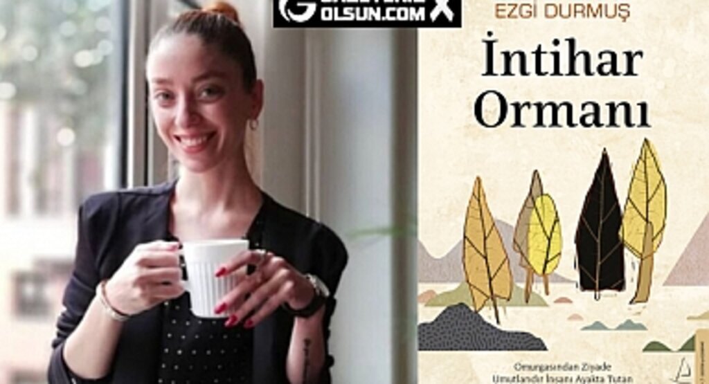 Ezgi Durmuş intihar ormanı kitabı çıktı
