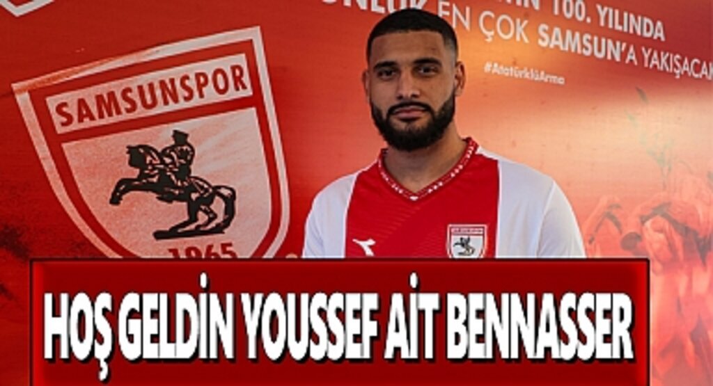Hoş geldin Youssef Ait Bennasser