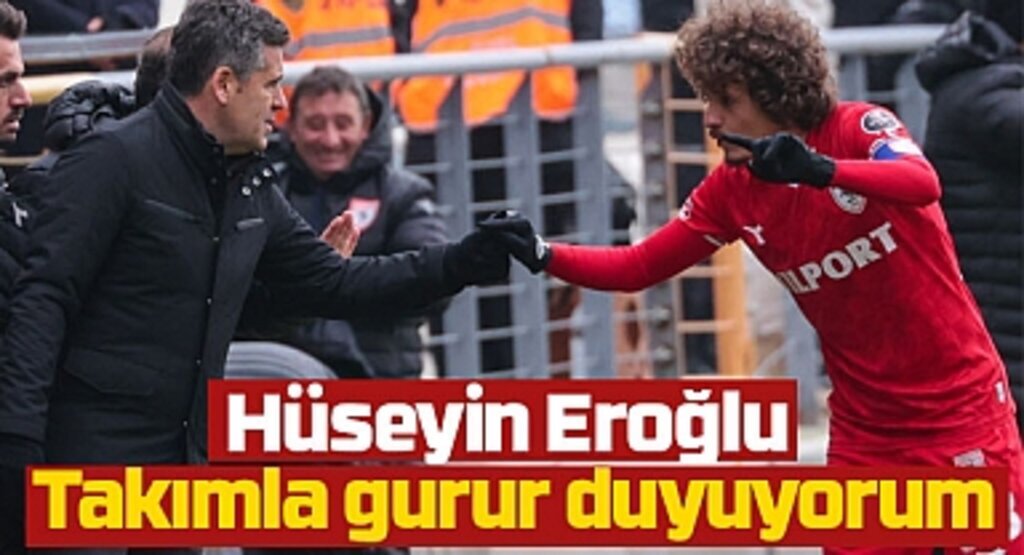 Hüseyin Eroğlu Manisa FK maçını değerlendirdi