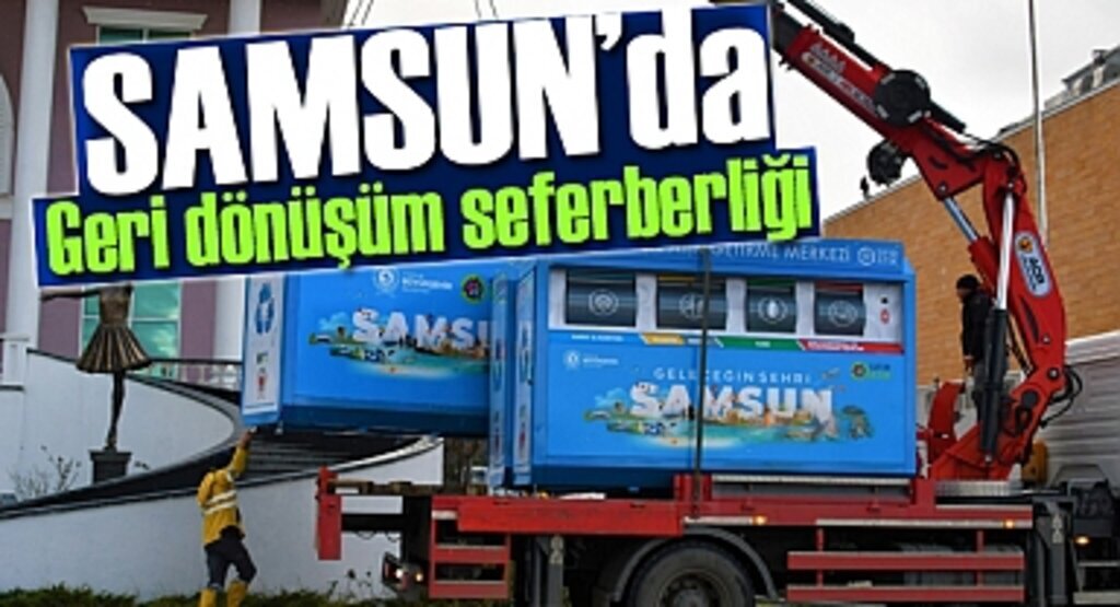 Samsun'da geri dönüşüm seferberliği