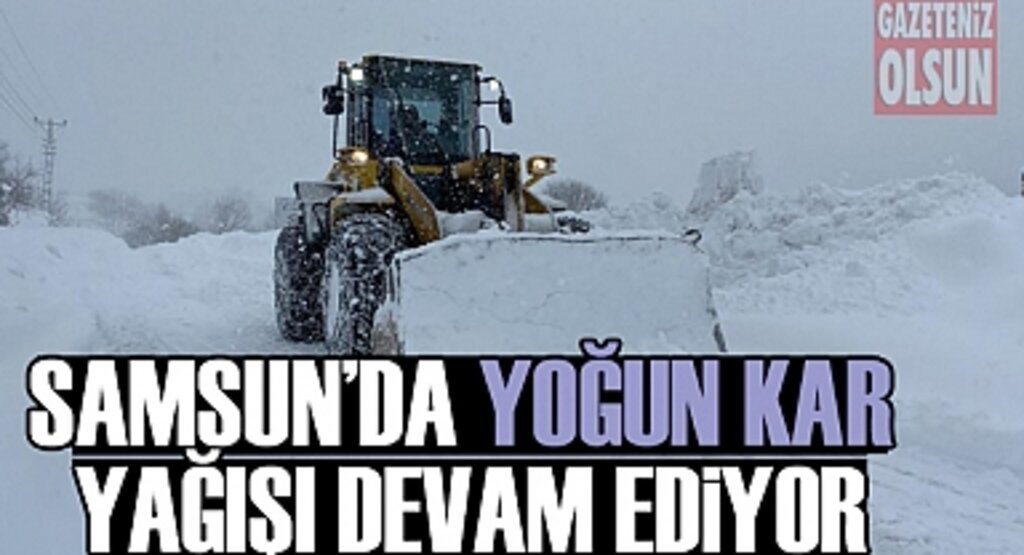 Samsun'da Kar etkisini arttırdı yol açma çalışmaları aralıksız sürüyor