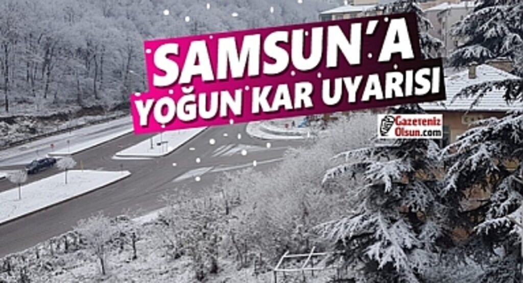 Samsun'da Kuvvetli Fırtına ve Yüksek Kesimlere Yoğun Kar Uyarısı