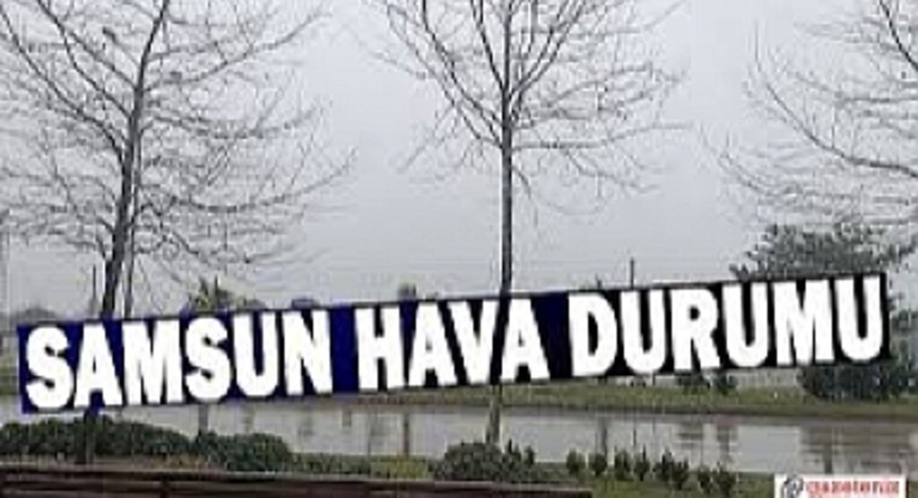 Samsun'da yağmur ve don uyarısı!