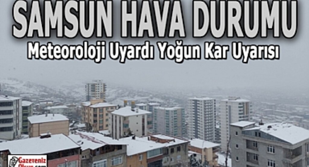 Samsun Merkeze Kar yağışı başladı Yoğun kar ve fırtına uyarısı verildi