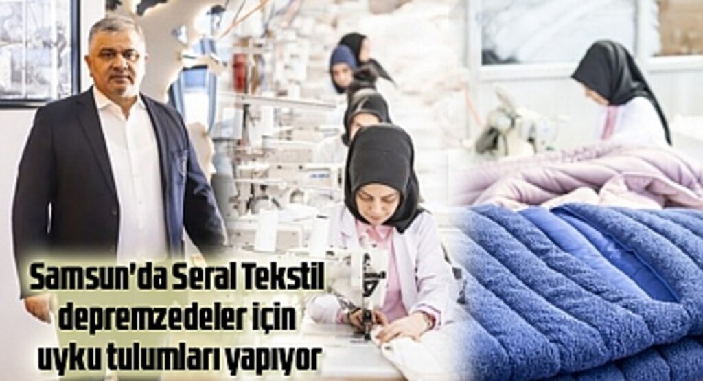 Seral Tekstil'den depremzedeler için uyku tulumu
