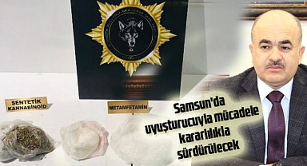 Vali Dağlı: Samsun'da uyuşturucuyla mücadele kararlılıkla sürdürülecek