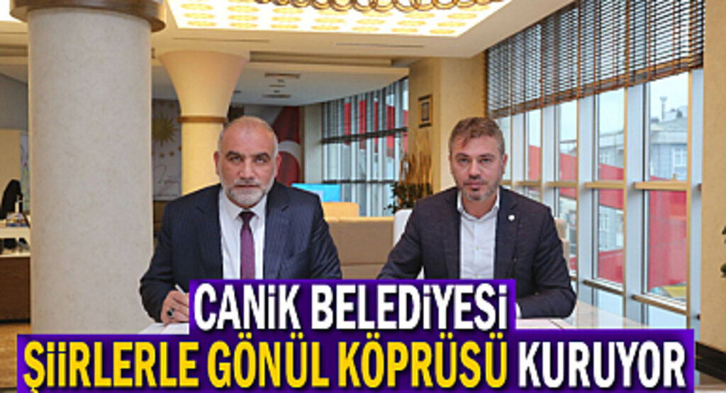 Canik Belediyesi Şiirlerle Gönül Köprüsü Kuruyor