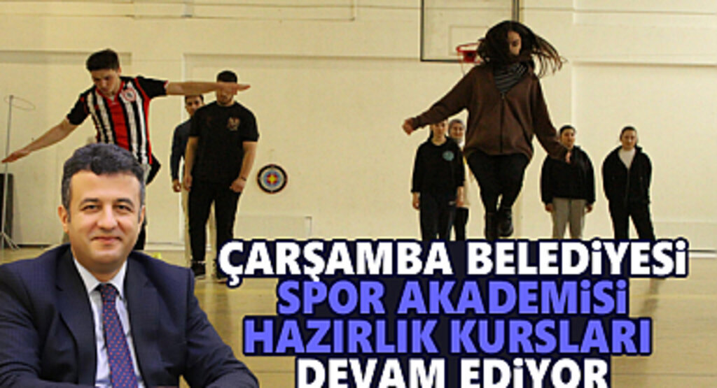 Çarşamba Belediyesi Spor Akademisi Hazırlık Kursları Devam Ediyor