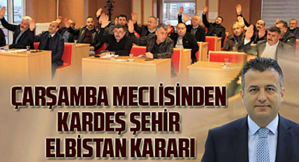 Çarşamba ve Elbistan kardeş şehir oldu