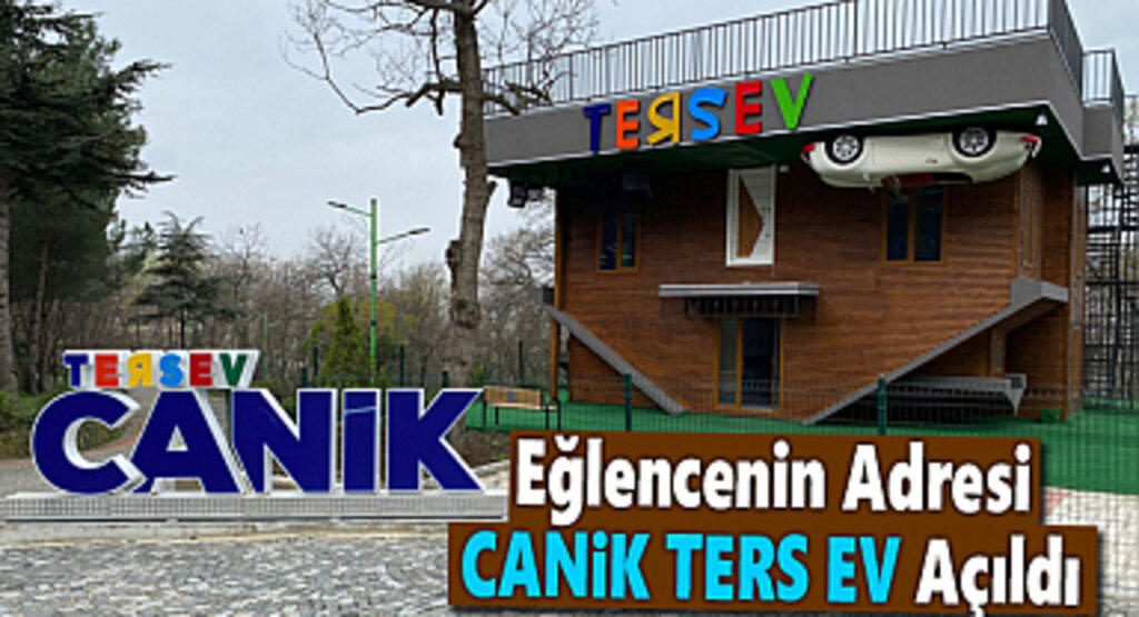 Eğlencenin Adresi Canik Ters Ev Açıldı 