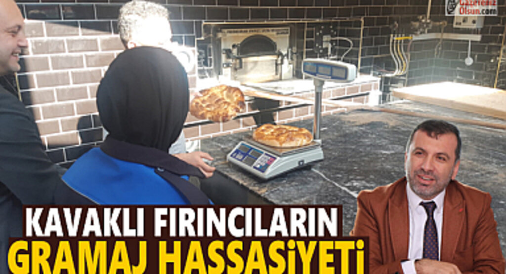 Kavaklı Fırıncıların Gramaj Hassasiyeti