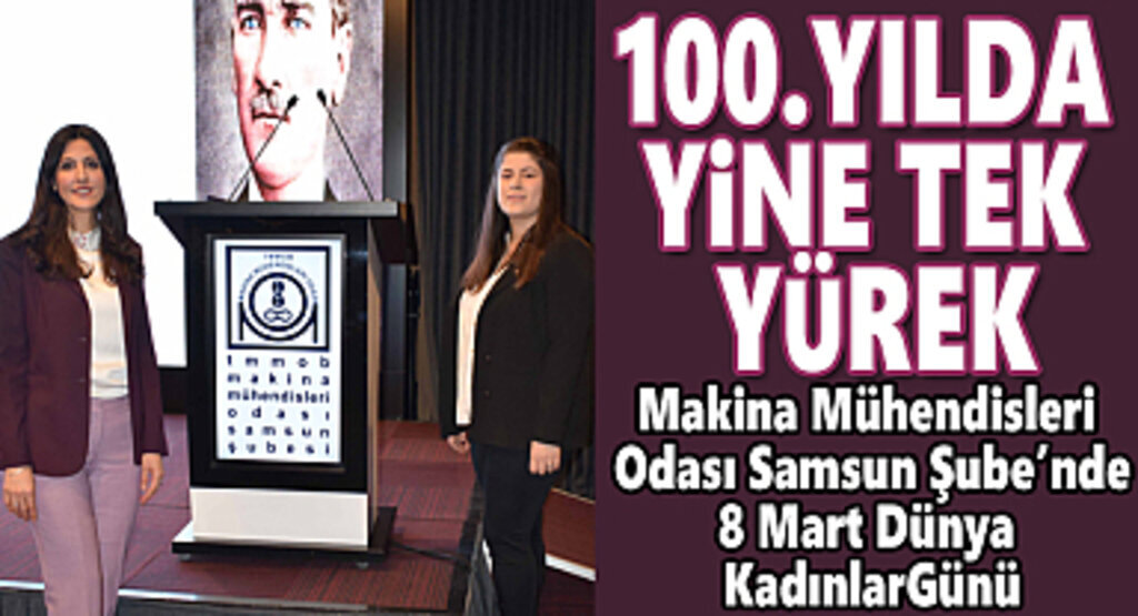 Makina Mühendisleri Odası Samsun Şubesi'nden 8 Mart Dünya Kadınlar Günü