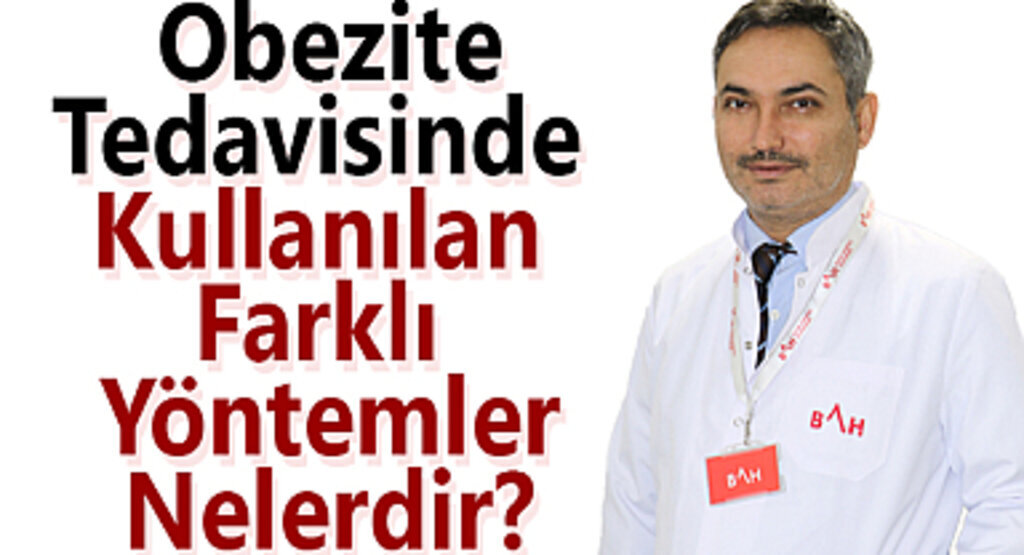Obezite Tedavisinde Kullanılan Farklı Yöntemler Nelerdir?