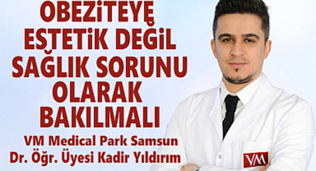 Obeziteye Estetik Değil Sağlık Sorunu Olarak Bakılmalı