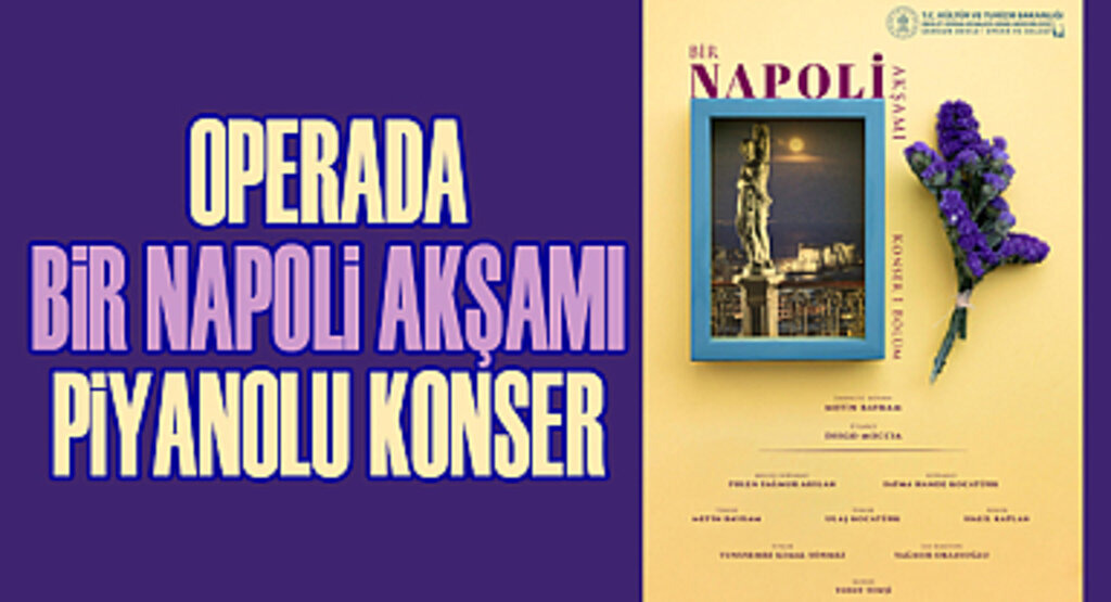 Operada Bir Napoli Akşamı Piyanolu Konser