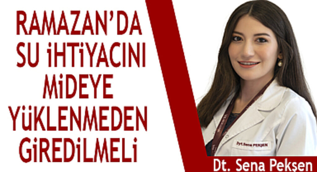 Ramazan’da su ihtiyacını mideye yüklenmeden giderin
