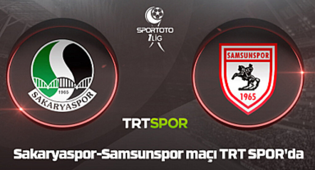 Sakaryaspor Samsunspor maçı canlı yayın TRT SPOR'da