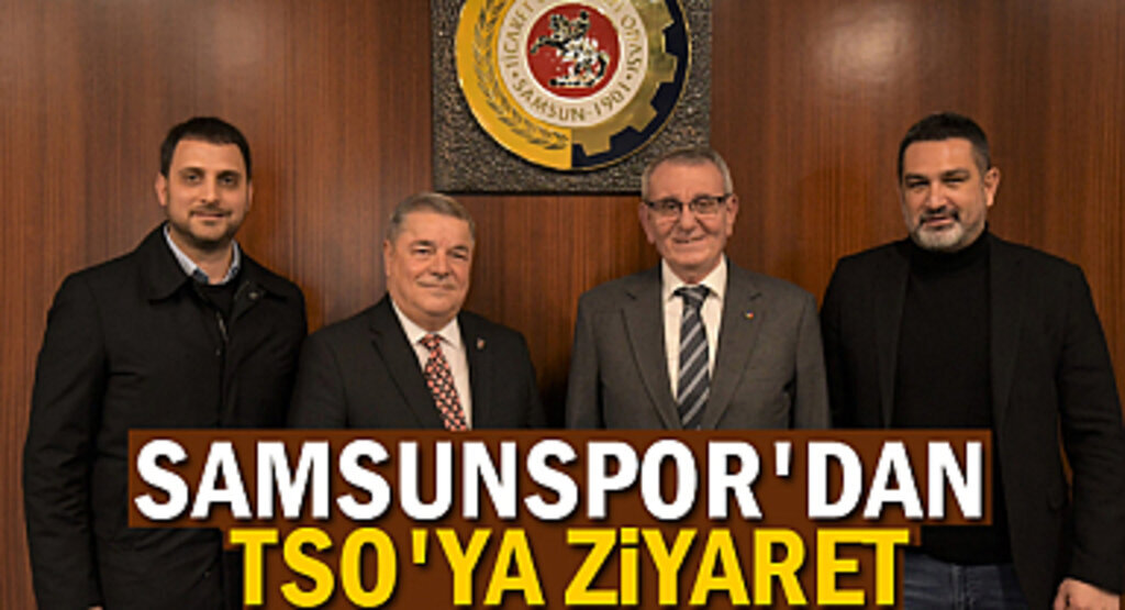 Samsunspor'dan TSO'ya Ziyaret