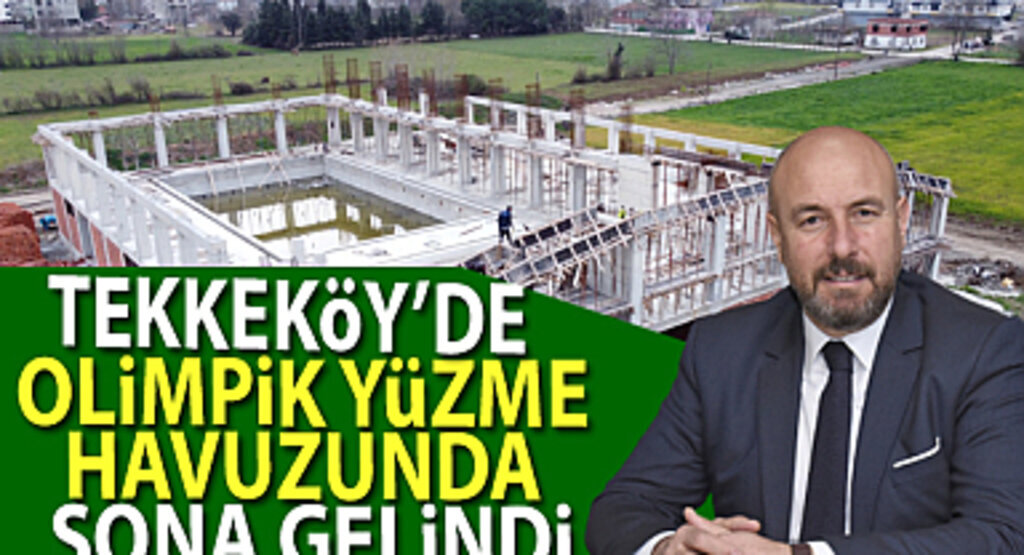 Tekkeköy'de Olimpik Yüzme Havuzunda Sona Gelindi