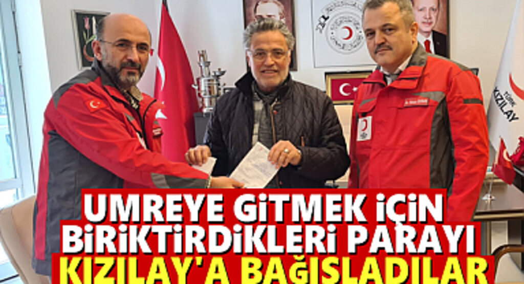 Umreye Gitmek İçin Biriktirdikleri Parayı Kızılay'a Bağışladılar