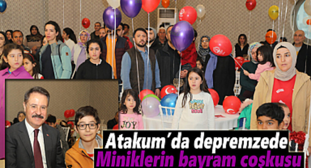 Atakum’da depremzede miniklerin bayram coşkusu