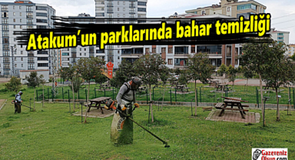Atakum'un parklarında bahar temizliği
