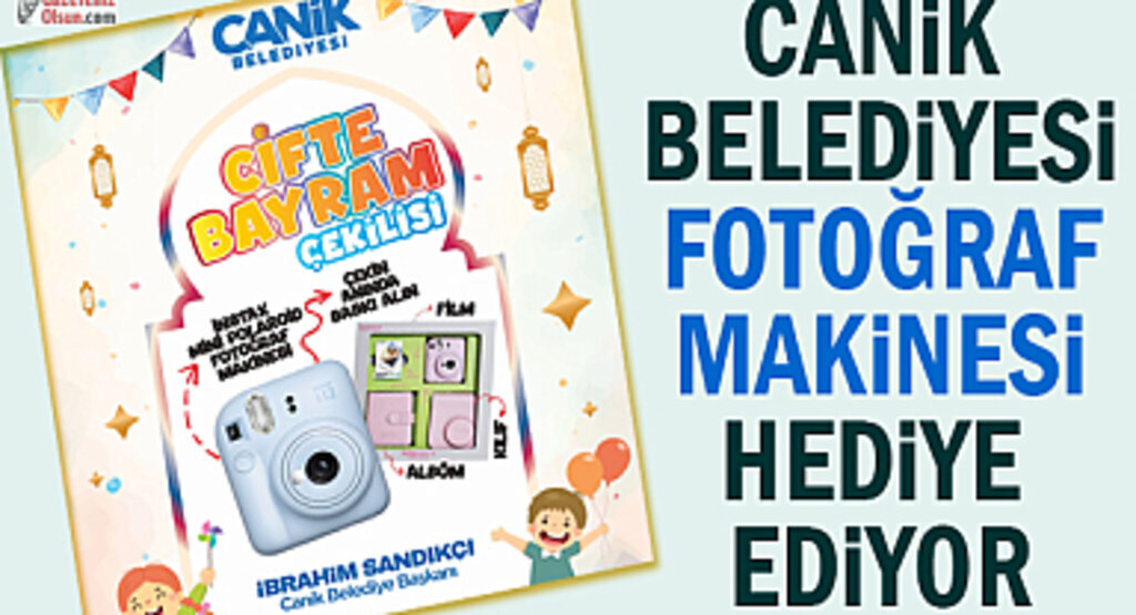 Canik Belediyesi Fotoğraf Makinesi Hediye Ediyor 